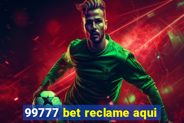 99777 bet reclame aqui